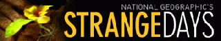 National Geographic's Strange Days on Planet Earth