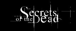 Secrets of the Dead