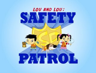 Lou and Lou: Safety Patrol