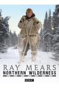 Ray Mears Northern Wilderness