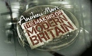 Andrew Marr's The Making of Modern Britain