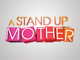A Stand Up Mother