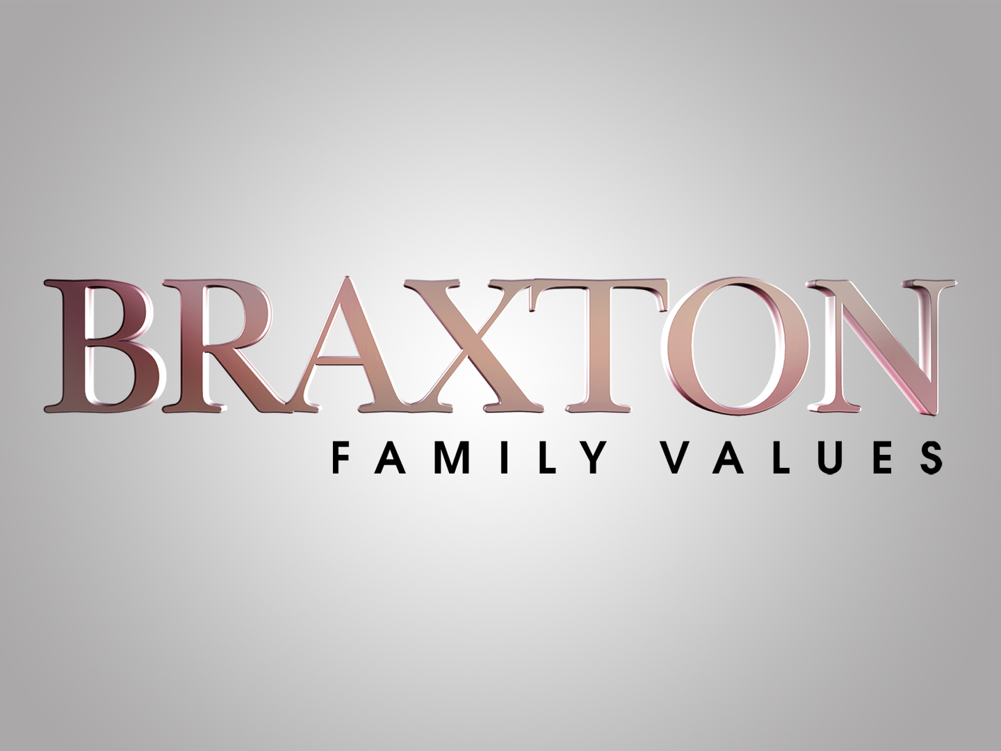 Braxton Family Values