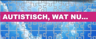 Autistisch wat nu?
