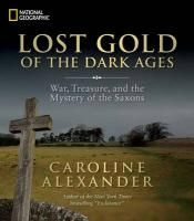Lost Gold of the Dark Ages: Revealed