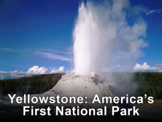 Yellowstone: America's First National Park