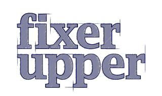 Fixer Upper