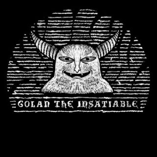 Golan the Insatiable