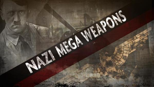 Nazi Mega Weapons