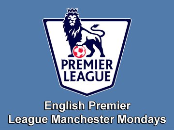 Premier League Manchester Mondays
