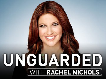Unguarded with Rachel Nichols