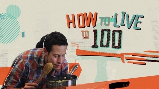 How to Live to 100