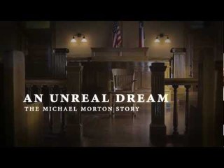 An Unreal Dream: The Michael Morton Story