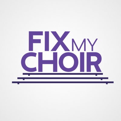 Fix My Choir