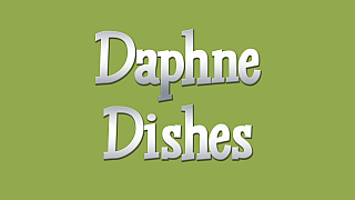 Daphne Dishes