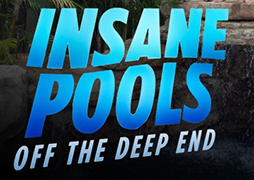 Insane Pools: Off the Deep End