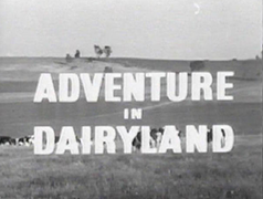 Adventure in Dairyland