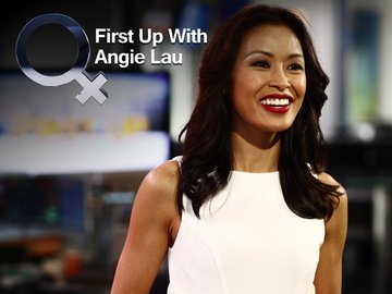 First Up with Angie Lau