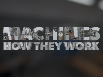 Machines: How They Work