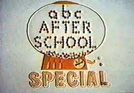 The ABC Afterschool Special