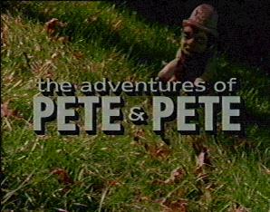 The Adventures of Pete & Pete