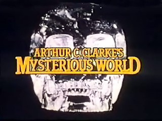 Arthur C. Clarke's Mysterious World