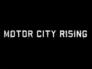 Motor City Rising