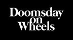 Doomsday on Wheels