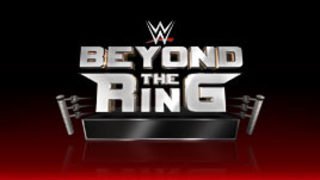 WWE Beyond the Ring