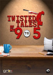 Twisted Tales of My 9 to 5